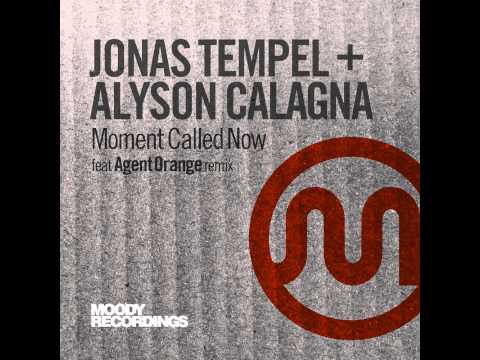 Moment Called Now - Jonas Tempel + Alyson Calagna - Agent Orange Remix - out December 1st
