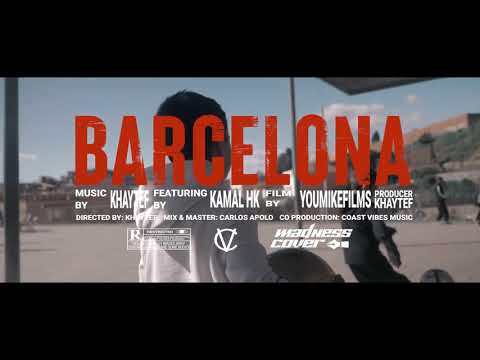 "HK"KAMAL X Khaytef- BARCELONA    *VIDEO COMPLETO*