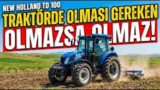 TRAKTÖRDE OLMAZSA OLMAZ!  New Holland TD 100 Konfor Artıran Detaylar