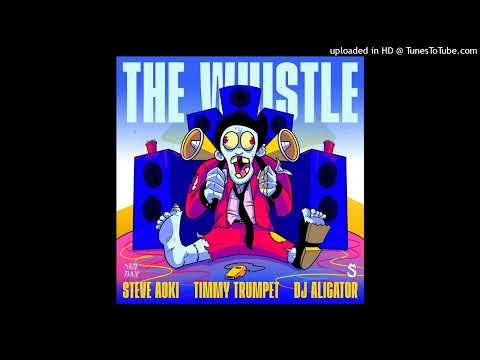 Steve Aoki x Timmy Trumpet x DJ Aligator - The Whistle (Extended Mix)