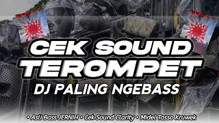 Download lagu DJ CEK SOUND TEROMPET PALING NGEBASS BIKIN SESAK NAFAS  mp3