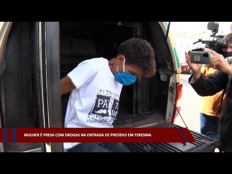 Mulher é presa com drogas na entrada de presídio em Teresina 03 01 2023