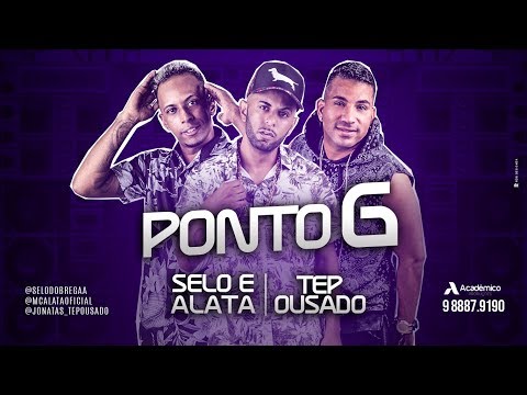 SELO E ALATA E TEP OUSADO - PONTO G