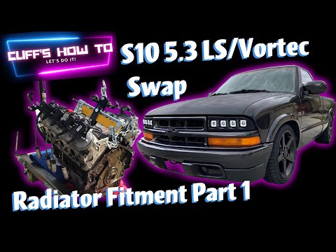 S10 LS V8 Part 7: Making the Radiator Fit (Part 1)