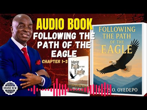 Following The Path of The Eagle Audio Book | David Oyedepo Audio Book