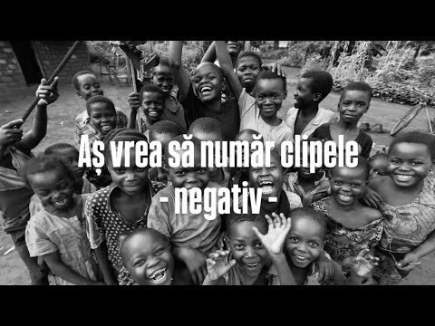 Aș vrea să număr clipele - negativ 