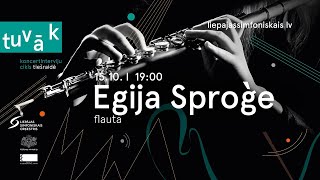 Koncertinterviju cikls "TUVĀK" – Egija Sproģe (flauta)