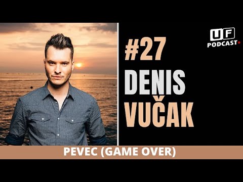 UF PODCAST - DENIS VUČAK #27