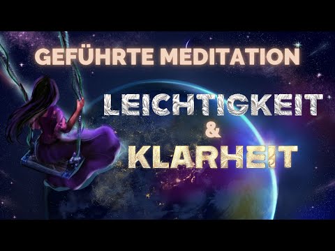 Geführte Meditation: Innere Reise - Finde Leichtigkeit und Klarheit