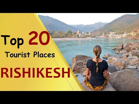 "RISHIKESH" Top 20 Tourist Places | Rishikesh Tourism