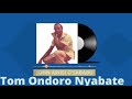 TOM ONDORO NYABATE JOHN ARIISI O SABABU Kirwanda Songa 78 Jazz