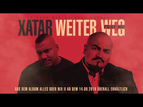 XATAR feat. NU - WEITER WEG (Official Single)