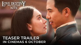 LOVE DESTINY THE MOVIE (Teaser Trailer) - In Cinemas 6 OCTOBER 2022