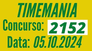 ???????? Resultado Timemania 2152, Resultado da Timemania 05/10, Timemania de hoje,
