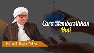Download lagu Cara Membersihkan Hati - Hikmah Buya Yahya mp3 Download lagu Cara Membersihkan Hati - Hikmah Buya Yahya mp3