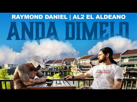 Anda Dímelo - Al2 El Aldeano & Raymond Daniel