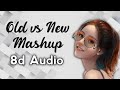 Old vs New Mashup 8d Audio | Best Hindi Songs 2021 | 8d Bharat | Use Headphones 🎧