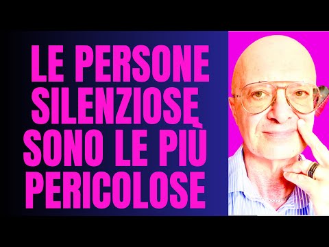 ECCO PERCHÉ LE PERSONE SILENZIOSE SONO LE PIÙ PERICOLOSE