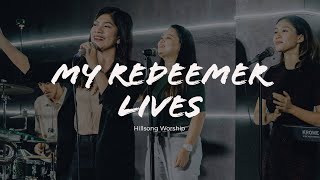 My Redeemer Lives - Hillsong Worship (Praise and Worship)