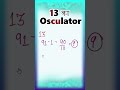 Osculator Of 13 Shorts Divisibility Osculator Osculator Divisibility
