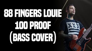 88 Fingers Louie - 100 Proof (Bass Cover)