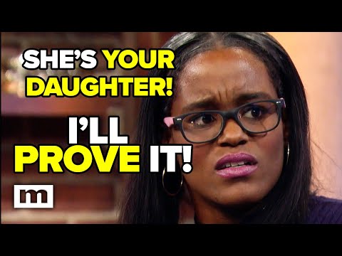 She's your daughter! I'll prove it! | Maury