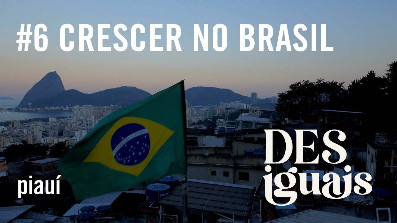 Desiguais, podcast da piauí. Ep. 6: "Crescer no Brasil".