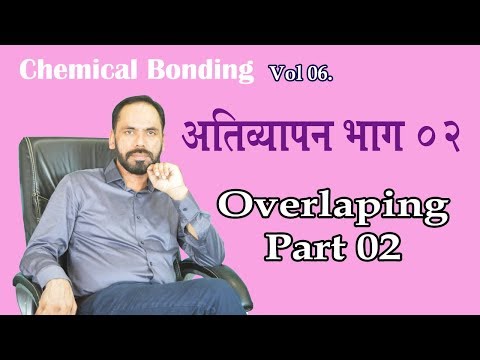 Chemical bonding 06 overlaping part 02 for all chemistry students 11th NEET JEE Vikram HAP Chemistry