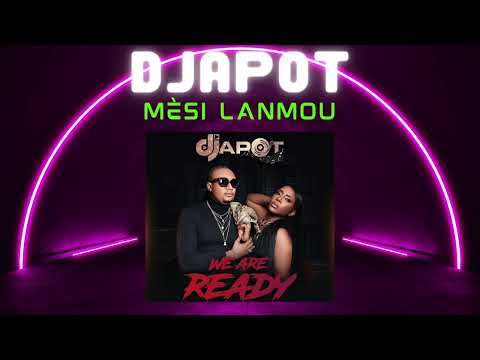 DJAPOT -Mèsi Lanmou ( We Are Ready)Album 2024