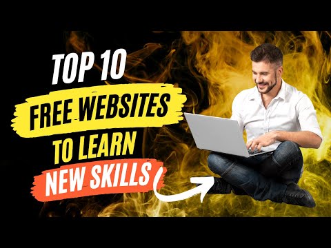 Learning Hacks: Top 10 FREE Websites to Learn a New Skill