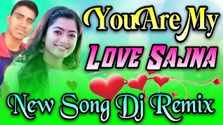 you are my love sajna  new hindi songs   DJ Masedu