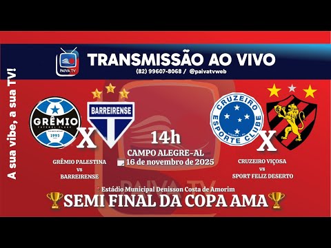 Ao vivo | SEMI-FINAIS DA COPA AMA 2025 (a competição mais tradicional do futebol amador alagoano)