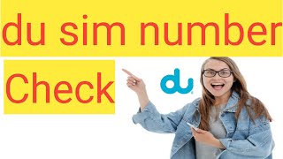 How can I check my du SIM number/ du sim number check code