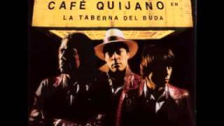 Qué Le Debo A La Vida - Café Quijano