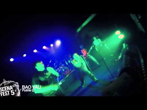 Bao Vau - Pušite Q (live at Scena Fest 5) (LIVE VIDEO)