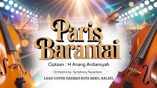 Download lagu PARIS BARANTAI–Kotabaru KALSEL|Ciptaan H. Anang Ardiansyah I Orchestra Version by Symphony Nusantara mp3