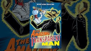 Mystery Science Theater 3000: The Amazing Transparent Man