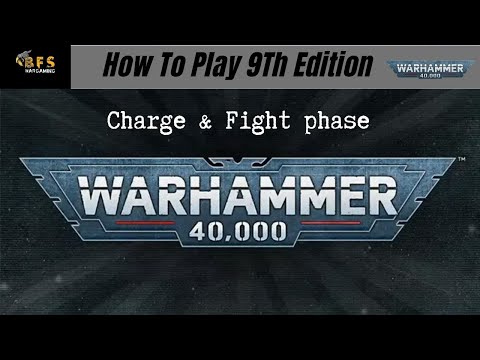 How To Play Warhammer 40k 9th Edition Core Rules. Charge Phase & Fight Phase.