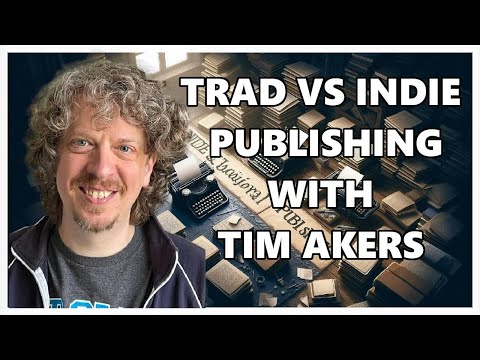 Traditional vs Indie Publishing with Tim Akers