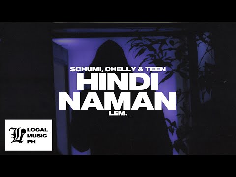 Schumi, CHELLY & TEEN - Hindi Naman