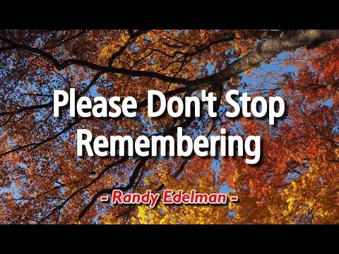 Please Don't Stop Remembering - Randy Edelman (KARAOKE VERSION)
