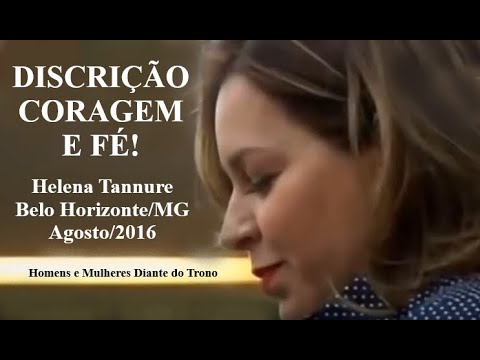TBT Helena Tannure - Discrição, Coragem e Fé