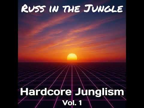 Russ in the Jungle - '92 Hardcore Junglism Vol. 1 (Vinyl only DJ Mix)