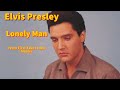 Elvis Presley - Lonely Man - From First Take to the Master