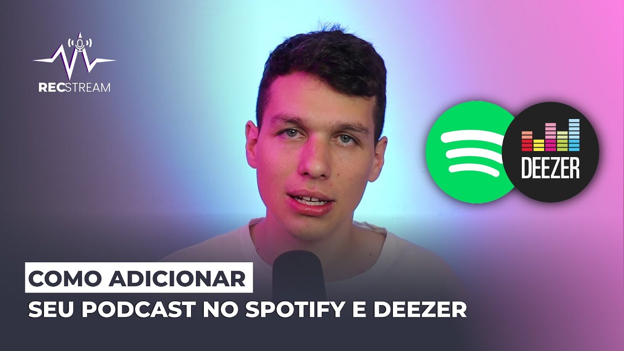 Como colocar seu podcast no Spotify e Deezer!
