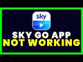Sky Go App Not Working How To Fix Sky Go App Not Working