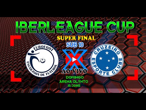 EUROFOOT X CRUZEIRO | FINAL SUB 10 FUT 7 IBERLEAGUE CUP 2022