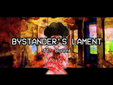 Bystander's Lament