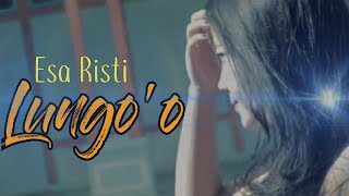 Download lagu Esa Risti - Lungo'O (Lungo'o yen pancen kowe ora tresno) [Lirik] mp3