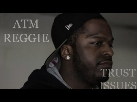 ATM REGGIE "trust issues ft.Yung n muhdy
